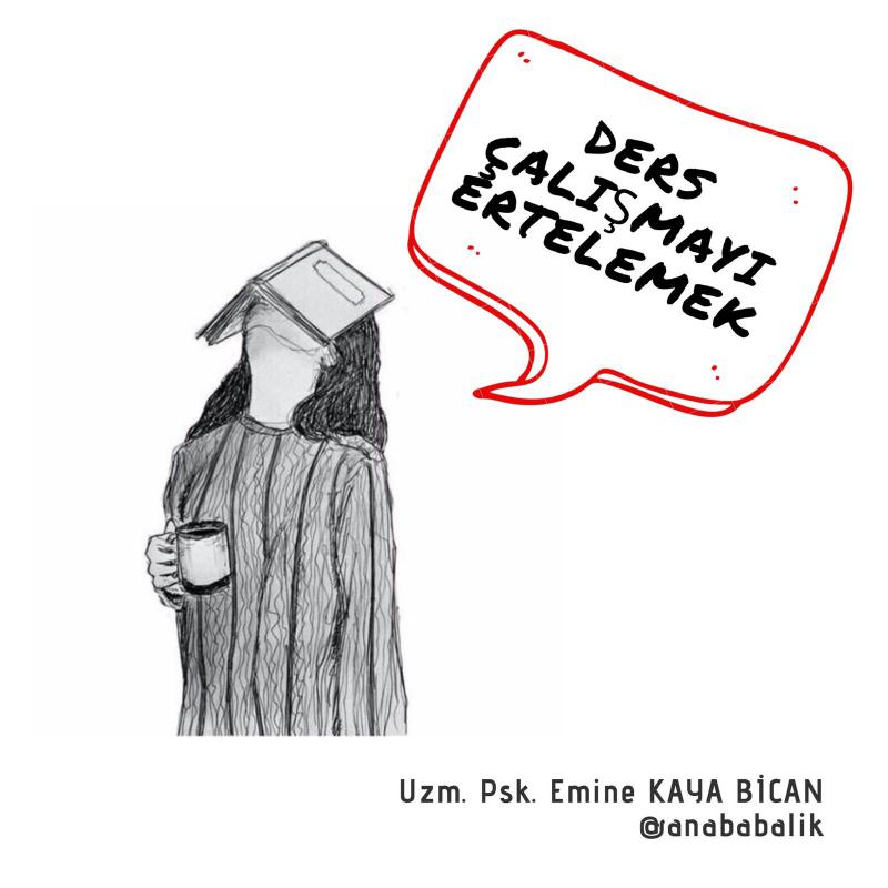 DERS ÇALIŞMAYI ERTELEME